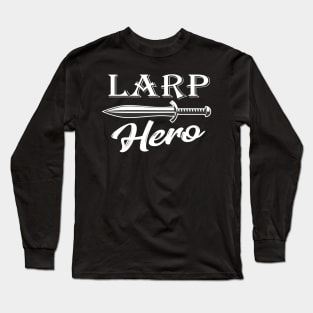 LARP Hero Cosplay Roleplay Gift Long Sleeve T-Shirt